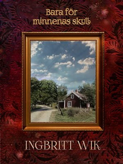 Bara för minnenas skull