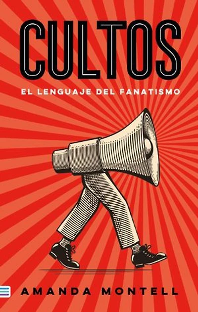 Cultos: El lenguaje del fanatismo