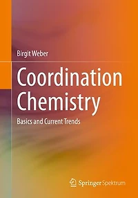 Coordination chemistry: Basics and current trends