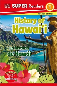 DK Super Readers Level 1 English-Spanish Bilingual History of Hawai'i  - La historia de Hawái