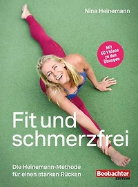 Fit und schmerzfrei: Die Heinemann-Methode für einen starken Rücken
