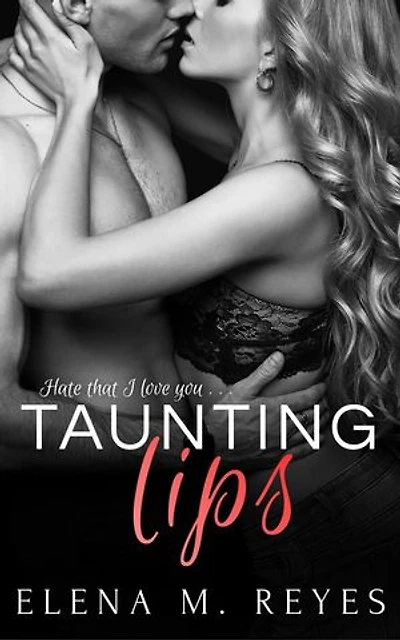 Taunting Lips (Part Two): Teasing Hands, #2