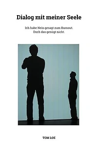 Dialog mit meiner Seele: Ich habe Nein gesagt zum Burnout. Doch das genügt nicht.