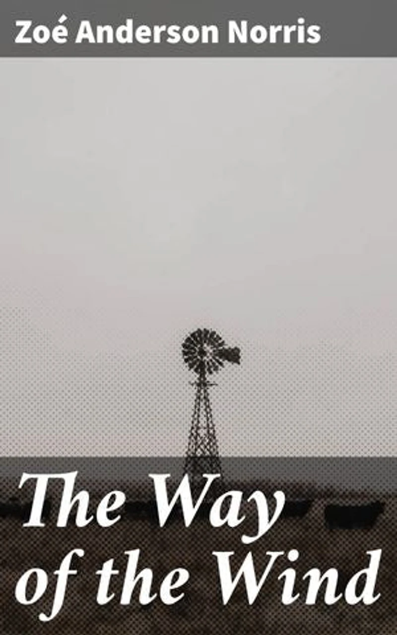 The Way of the Wind: A Tale of Redemption and Love in 19th Century England