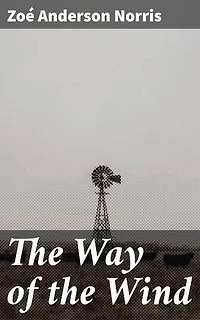The Way of the Wind: A Tale of Redemption and Love in 19th Century England