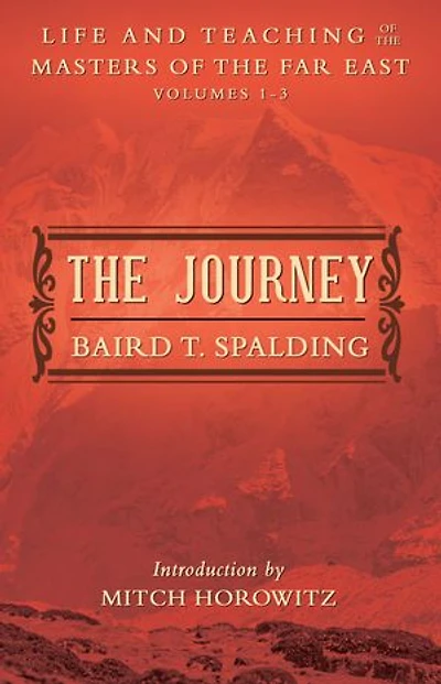 the JOURNEY: Life and Teaching of Masters Far East Volumes 1-3 (A Single Edition)