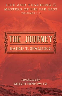 the JOURNEY: Life and Teaching of Masters Far East Volumes 1-3 (A Single Edition)