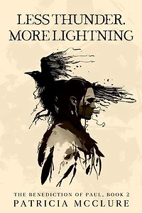 Less Thunder, More Lightning: The Benediction of Paul, #2