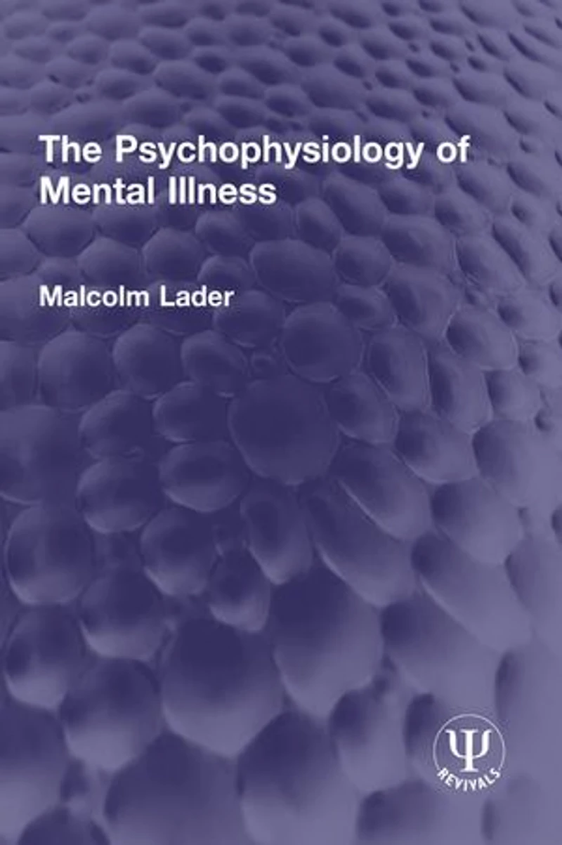 The Psychophysiology of Mental Illness