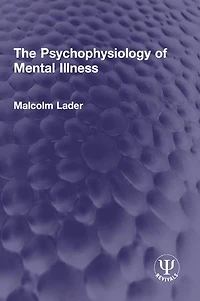 The Psychophysiology of Mental Illness