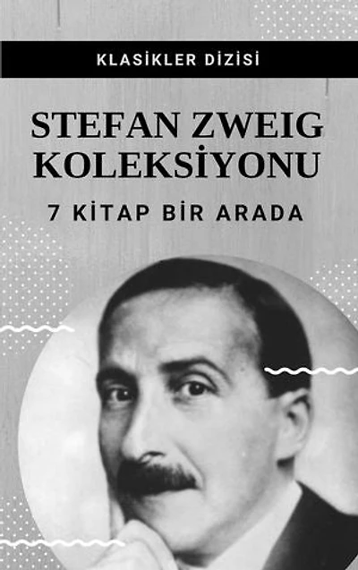 Stefan Zweig Koleksiyonu: 7 Kitap Bir Arada