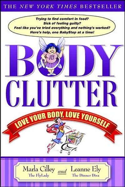 Body Clutter: Love Your Body, Yourself