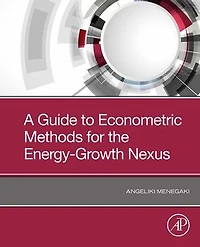 A Guide to Econometric Methods for the Energy-Growth Nexus