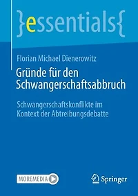 Gründe Für Den Schwangerschaftsabbruch: Schwangerschaftskonflikte Im Kontext Der Abtreibungsdebatte