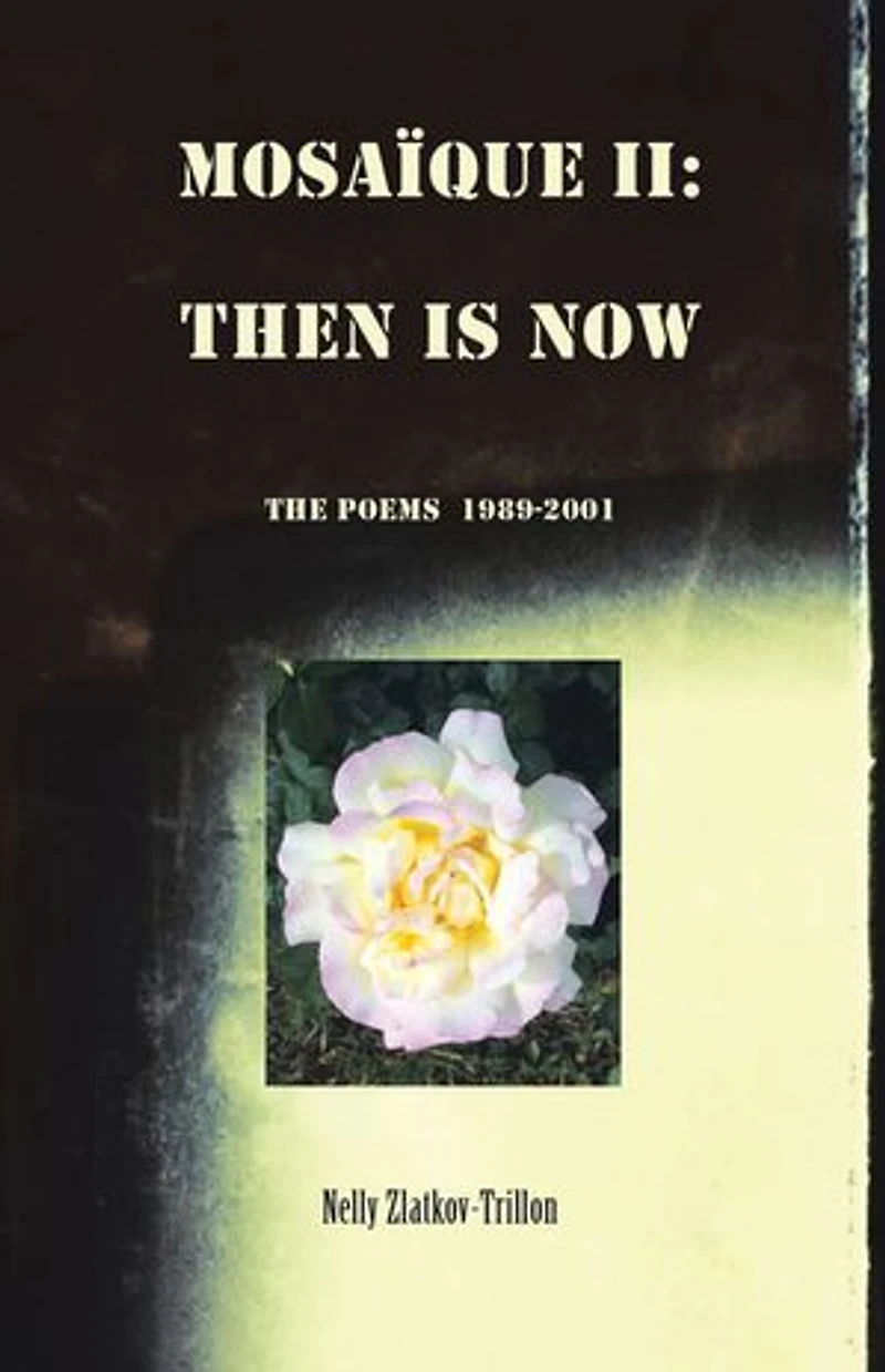 MOSAÏQUE II: THEN IS NOW 1989-2001