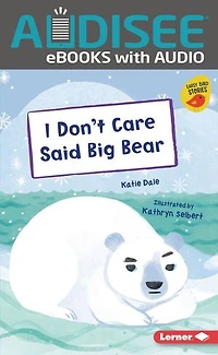 I Don't Care Said Big Bear