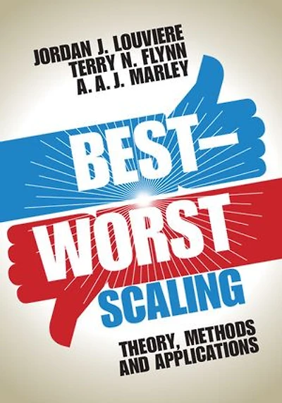 Best-Worst Scaling: Theory, Methods and Applications