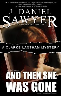 And Then She Was Gone: The Clarke Lantham Mysteries, #1