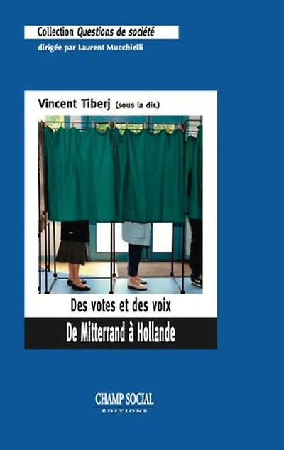 des votes et voix: de Mitterrand à Hollande