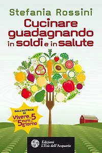 Cucinare guadagnando in soldi e in salute