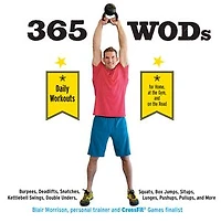 365 Wods: Burpees, Deadlifts, Snatches, Squats, Box Jumps, Situps, Kettlebell Swings, Double Unders, Lunges,
