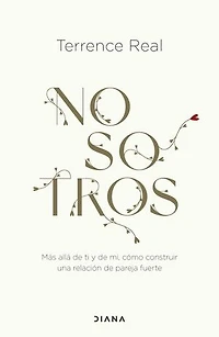 Nosotros: Más allá de ti y de mí, cómo construir una relación de pareja fuerte