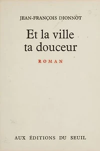 Et la ville ta douceur