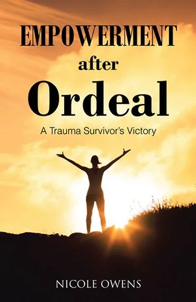 Empowerment after Ordeal: A Trauma Survivor's Victory