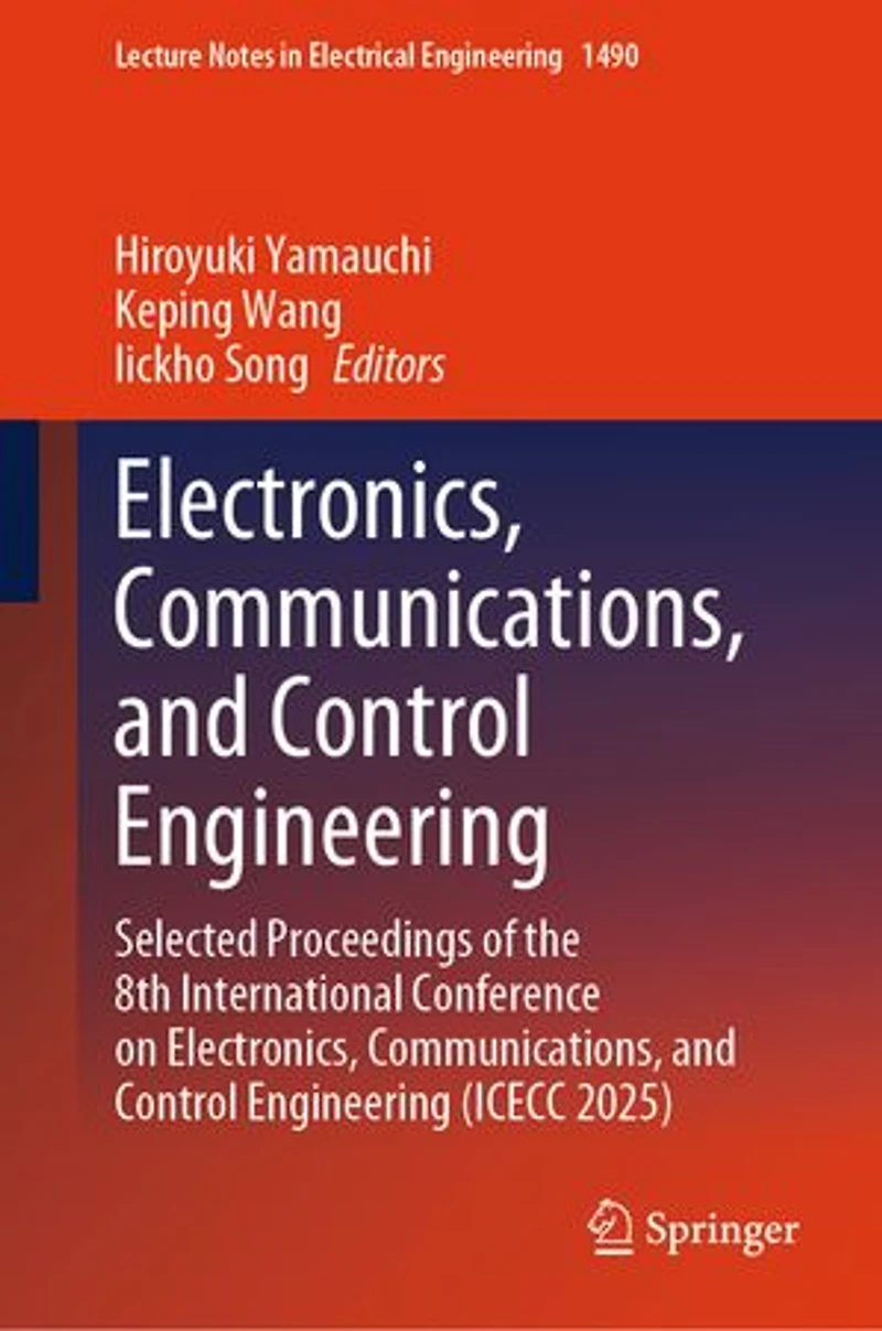 Electronics, Communications, and Control Engineering: Selected Proceedings of the 8th International Conference on Engineering (ICECC 2025)