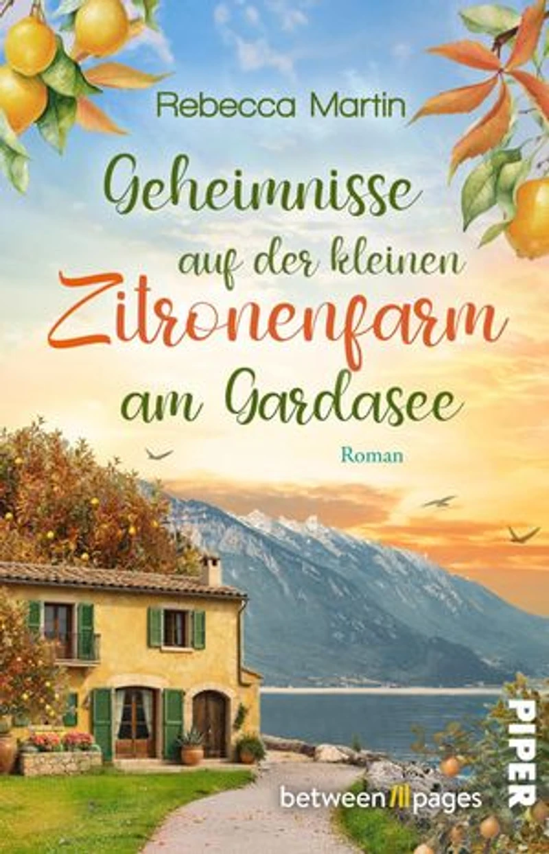 Lemon Blossoms - Geheimnisse in der kleinen Zitronenfarm am Gardasee: Roman | Wohlfühl Lese-Kurzurlaub in Italien.