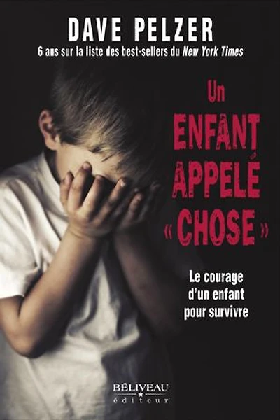 Un enfant appelé «chose» : le courage d'un pour survivre: survivre