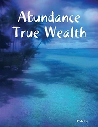 Abundance True Wealth