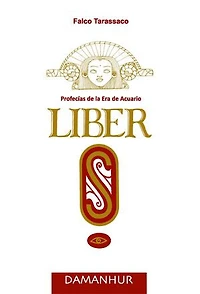 LIBER S - edición española: Profecías De La Era De Acuario