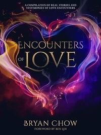 Encounters of Love: A compilation of real stories and testimonies of love encounters