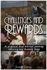 Challenges and Rewards: A Physical and Mental Journey Training my Therapy Dogs