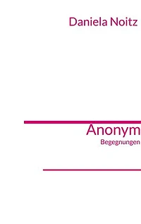 Anonym: Begegnungen
