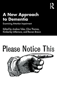 A New Approach to Dementia: Examining Attention Impairment
