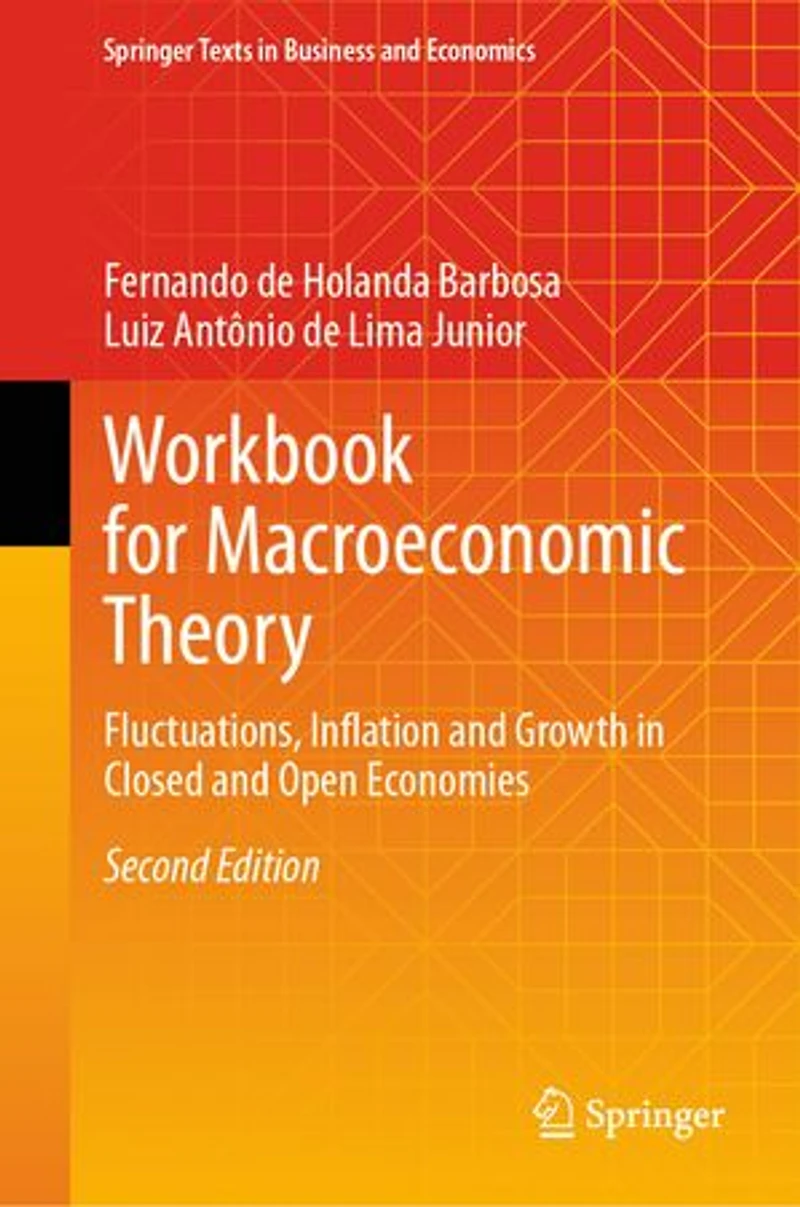 Workbook for Macroeconomic Theory: Fluctuations, Inflation and Growth Closed Open Economies