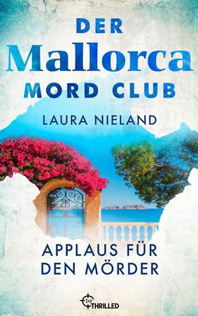 Der Mallorca Mord Club - Applaus für den Mörder: Urlaubskrimi