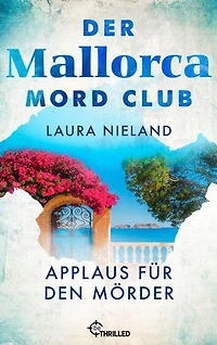 Der Mallorca Mord Club - Applaus für den Mörder: Urlaubskrimi