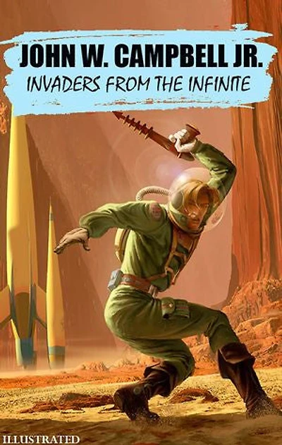 Invaders from the Infinite. Illustrated