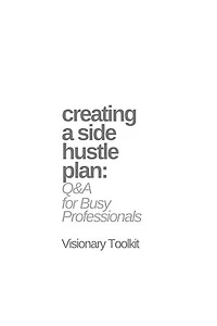 Creating a Side Hustle Plan: Q&A for Busy Professionals