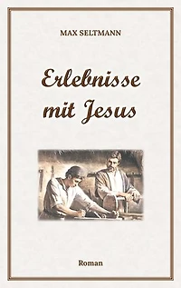 Erlebnisse mit Jesus