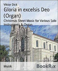 Gloria in excelsis Deo (Organ): Christmas Sheet Music for Various Solo Instruments & Organ