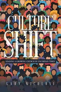 CULTURE SHIFT: Leading a Growing Church in Uncertain Times