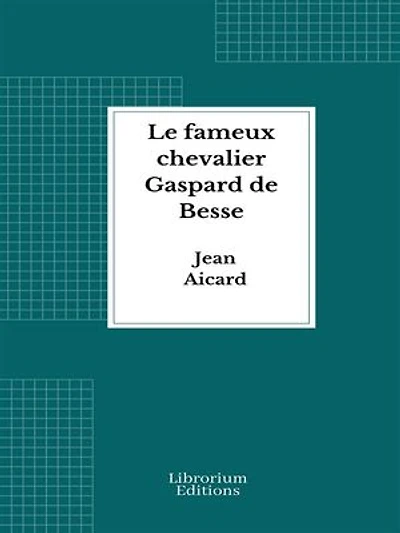 Le fameux chevalier Gaspard de Bresse