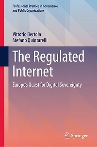 The Regulated Internet: Europe's Quest for Digital Sovereignty