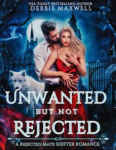 Unwanted But Not Rejected: A Rejected Mate Shifter Romance