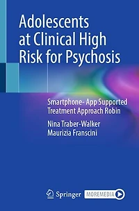 Adolescents at Clinical High Risk for Psychosis: Smartphone- App Supported Treatment Approach Robin