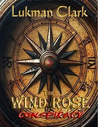 The Wind Rose Conspiracy: The Many Lives of Brandon Blake